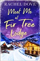 Zoznámte sa so mnou v Jedľovej chalúpke - Meet Me at Fir Tree Lodge