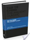 Tao te ťing: staroveká klasika - Tao Te Ching: The Ancient Classic