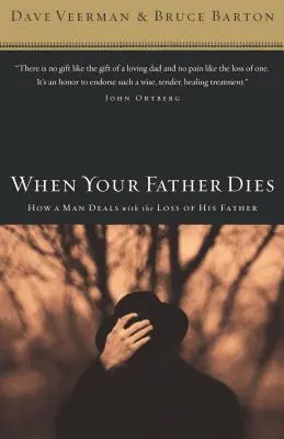 Keď ti zomrie otec: Ako sa muž vyrovnáva so stratou otca - When Your Father Dies: How a Man Deals with the Loss of His Father
