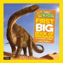 National Geographic Little Kids Prvá veľká kniha o dinosauroch - National Geographic Little Kids First Big Book of Dinosaurs