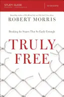 Skutočne bezplatná študijná príručka: Prelomiť nástrahy, ktoré tak ľahko uviaznu - Truly Free Study Guide: Breaking the Snares That So Easily Entangle
