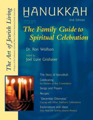 Chanuka: Rodinný sprievodca duchovnou oslavou - Hanukkah: The Family Guide to Spiritual Celebration