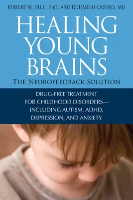Liečenie mladých mozgov: Riešenie neurofeedbacku (The Neurofeedback Solution) - Healing Young Brains: The Neurofeedback Solution