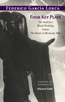 Štyri kľúčové hry - Audiencia, Krvavá svadba, Yerma, Dom Bernardy Alby - Four Key Plays - The Audience, Blood Wedding, Yerma, The House of Bernarda Alba