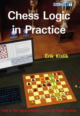Šachová logika v praxi - Chess Logic in Practice