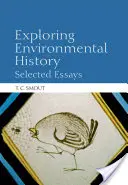 Skúmanie dejín životného prostredia: Vybrané eseje - Exploring Environmental History: Selected Essays