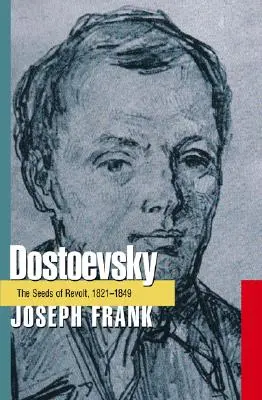 Dostojevskij: 1821-1849: Semená vzbury - Dostoevsky: The Seeds of Revolt, 1821-1849