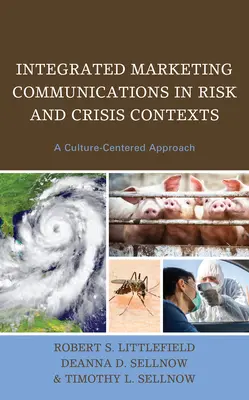 Integrovaná marketingová komunikácia v kontexte rizika a krízy: Prístup zameraný na kultúru - Integrated Marketing Communications in Risk and Crisis Contexts: A Culture-Centered Approach