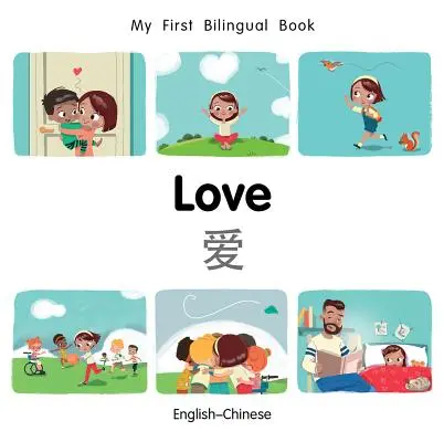 Moja prvá dvojjazyčná kniha - láska (anglicko-čínsky) - My First Bilingual Book-Love (English-Chinese)