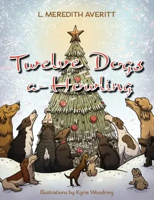 Dvanásť psov húka - Twelve Dogs a-Howling