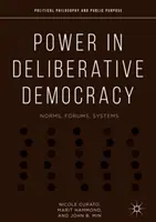 Moc v deliberatívnej demokracii: Normy, fóra, systémy - Power in Deliberative Democracy: Norms, Forums, Systems
