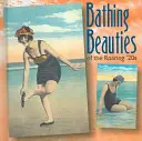 Kúpeľné krásy 20. rokov - Bathing Beauties of the Roaring 20's