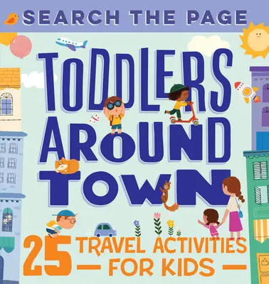 Vyhľadávanie na stránke Batoľatá v meste: 25 cestovateľských aktivít pre deti - Search the Page Toddlers Around Town: 25 Travel Activities for Kids