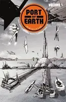 Prístav Zeme 1. zväzok - Port of Earth Volume 1