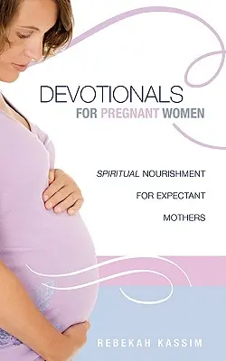 Devocionálie pre tehotné ženy. - Devotionals for Pregnant Women.