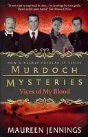 Murdochove záhady - Neresti mojej krvi - Murdoch Mysteries - Vices of My Blood