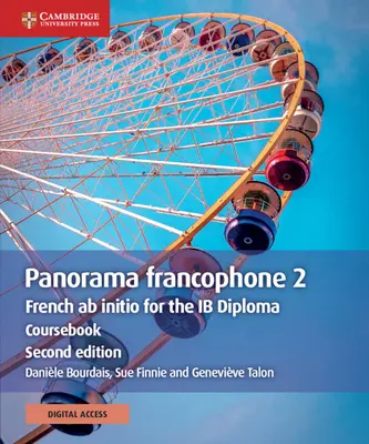 Panorama Francophone 2 Coursebook with Cambridge Elevate Edition (2 Years): Francúzština AB Initio pre diplom Ib - Panorama Francophone 2 Coursebook with Cambridge Elevate Edition (2 Years): French AB Initio for the Ib Diploma