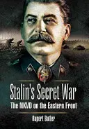 Stalinova tajná vojna: NKVD na východnom fronte - Stalin's Secret War: The NKVD on the Eastern Front
