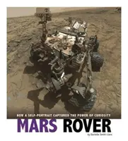 Mars Rover - Ako autoportrét zachytil silu zvedavosti - Mars Rover - How a Self-Portrait Captured the Power of Curiosity