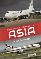 Stratené farby leteckej dopravy v Ázii - Lost Airline Colours of Asia