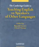 Cambridge Guide to Teaching English to Speakers of Other Languages - The Cambridge Guide to Teaching English to Speakers of Other Languages