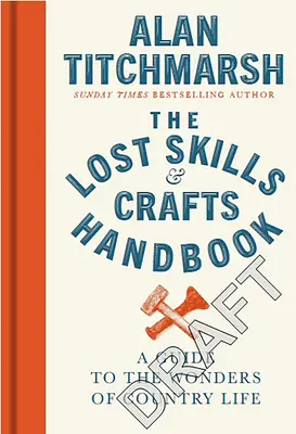 Príručka stratených zručností a remesiel - Lost Skills and Crafts Handbook