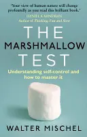 Marshmallow test - Pochopenie sebakontroly a ako ju zvládnuť - Marshmallow Test - Understanding Self-control and How To Master It