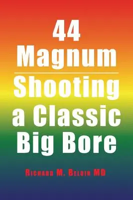 44 Magnum: Streľba z klasického veľkoobjemového guľometu - 44 Magnum: Shooting a Classic Big Bore