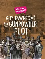 Prečo si pamätáme? Guy Fawkes a sprisahanie so strelným prachom - Why Do We Remember?: Guy Fawkes and the Gunpowder Plot
