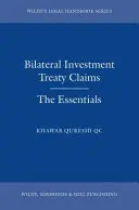 Dvojstranné nároky z investičných zmlúv: Investičné zmluvy: Základné informácie - Bilateral Investment Treaty Claims: The Essentials