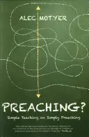 Kázanie? Jednoduché učenie o jednoduchom kázaní - Preaching?: Simple Teaching on Simply Preaching