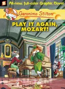 Geronimo Stilton Graphic Novels #8: Zahraj to znova, Mozarte! - Geronimo Stilton Graphic Novels #8: Play It Again, Mozart!