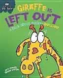 Na správaní záleží: Žirafa je vynechaná - kniha o pocite šikanovania - Behaviour Matters: Giraffe Is Left Out - A book about feeling bullied