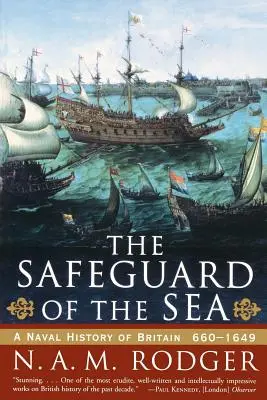 Ochranca mora: Hradná ochrana: námorné dejiny Veľkej Británie: 660 - 1649 - The Safeguard of the Sea: A Naval History of Britain: 660-1649