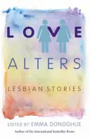 Láska sa mení - lesbické príbehy - Love Alters - Lesbian Stories