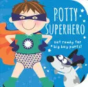 Hrncový superhrdina: Pripravte sa na veľké chlapčenské nohavice! - Potty Superhero: Get Ready for Big Boy Pants!
