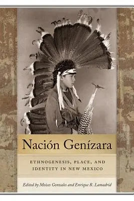 Nacin Genzara: Etnogenéza, miesto a identita v Novom Mexiku - Nacin Genzara: Ethnogenesis, Place, and Identity in New Mexico