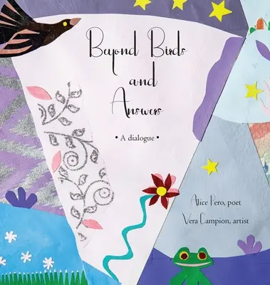 Za hranicami vtákov a odpovedí: Dialóg - Beyond Birds and Answers: A Dialogue