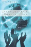 Medzikultúrne spojenia: Kresťanská kultúra: vystupovať a zapadnúť po celom svete - Cross-Cultural Connections: Stepping Out and Fitting in Around the World