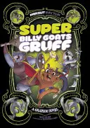 Super Billy Goats Gruff: Grafický román - Super Billy Goats Gruff: A Graphic Novel