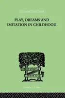 Hra, sny a napodobňovanie v detstve - Play, Dreams and Imitation in Childhood