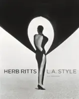 Herb Ritts: Ritsts: L.A. Style - Herb Ritts: L.A. Style