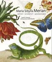 Mária Sibylla Merianová: Meriblová: umelkyňa, vedkyňa, dobrodruh - Maria Sibylla Merian: Artist, Scientist, Adventurer