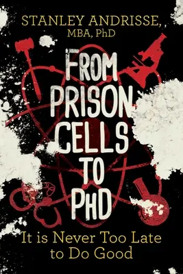 Z väzenských ciel na doktorát: Nikdy nie je neskoro konať dobro - From Prison Cells to PhD: It Is Never Too Late to Do Good