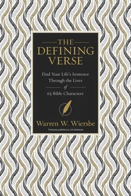 Definujúci verš: Nájdi svoj životný výrok prostredníctvom životov 63 biblických postáv - The Defining Verse: Find Your Life's Sentence Through the Lives of 63 Bible Characters