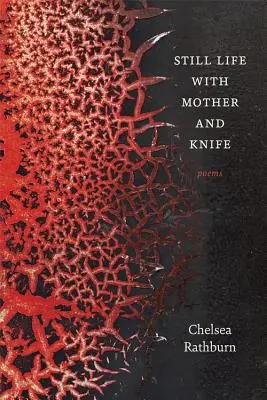 Zátišie s matkou a nožom: Básne - Still Life with Mother and Knife: Poems