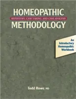 Homeopatická metodika: Metóda: Repertorium, rozbor prípadov a analýza prípadov - Homeopathic Methodology: Repertory, Case Taking, and Case Analysis