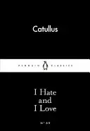Nenávidím a milujem - I Hate and I Love