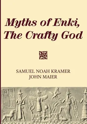 Mýty o Enkim, ľstivom bohu - Myths of Enki, The Crafty God