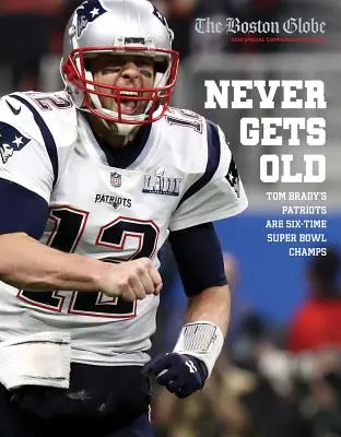 Nikdy nezostarne: Patriots Toma Bradyho sú šesťnásobnými víťazmi Super Bowlu - Never Gets Old: Tom Brady's Patriots Are Six-Time Super Bowl Champs